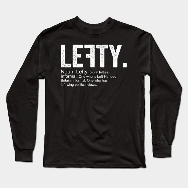 I Am Lefty. Left Handed Day Gift Long Sleeve T-Shirt by Horisondesignz